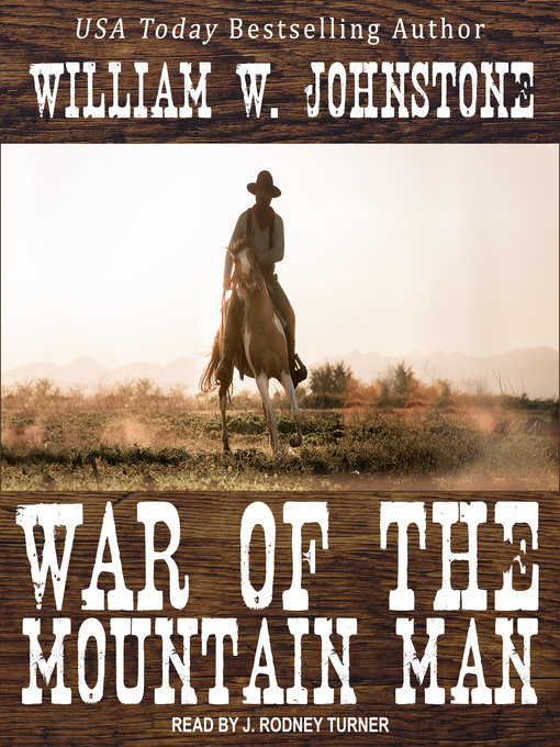 Title details for War of the Mountain Man by William W. Johnstone - Available